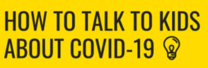 Resources for Talking to Children about COVID-19